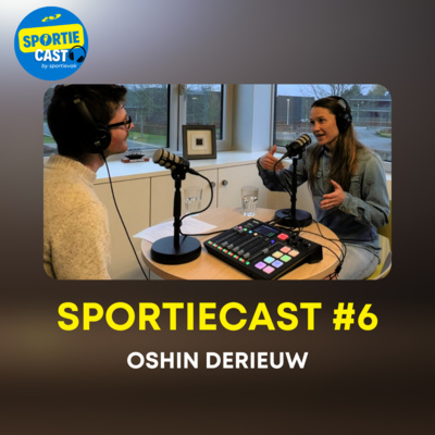 SportieCAST #6 - Oshin Derieuw