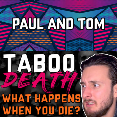 TABOO | DEATH: What Happens When You Die? TABOO | DEATH: What Happens When You Die?