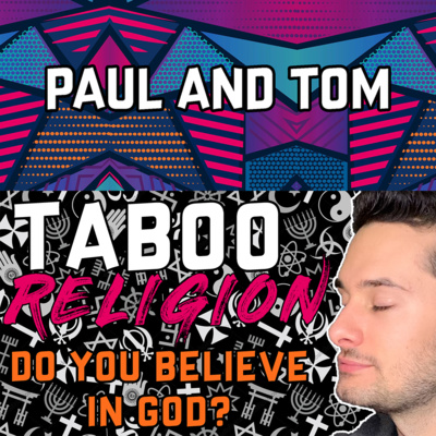 TABOO | RELIGION: Do You Believe in God? TABOO | RELIGION: Do You Believe in God?