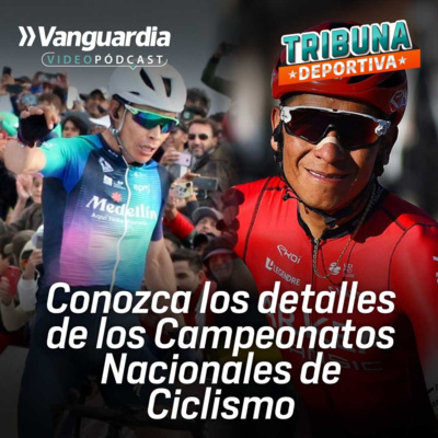 Conozca los detalles de los Campeonatos Nacionales de Ciclismo y la actualidad de la Selección Colombia Sub-20 episode artwork
