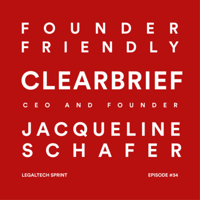 #34 - Jacqueline Schafer, Founder and CEO, of Clearbrief