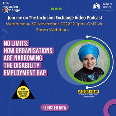 No limits: how organisations are narrowing the disability employment gap with Anoushe Husain, Paraclimber