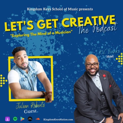 Let's Get Creative Ep. 004 | Julian Roberts