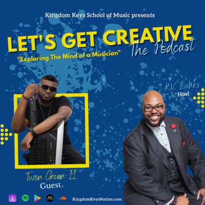 Let's Get Creative Ep. 006 | Twon Green II