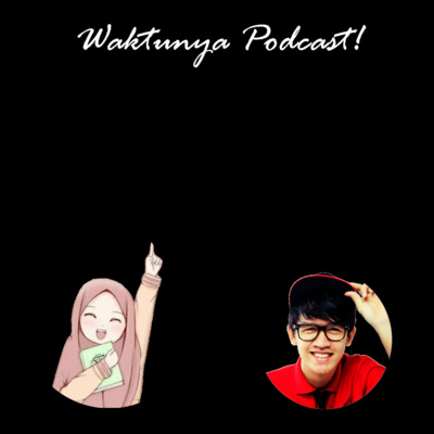 Waktunya Podcast