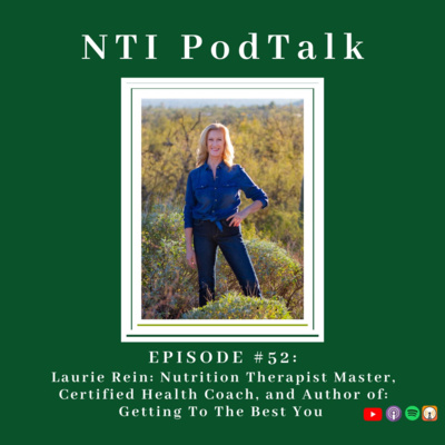 #52: Laurie Rein - Nutrition Therapist Master, Certified Health Coach, and Author of: Getting To The Best You episode artwork