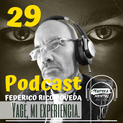 29. Mi experiencia con Yagé