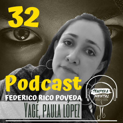 32. Paula Lòpez. Ingeniera y su Yagé.