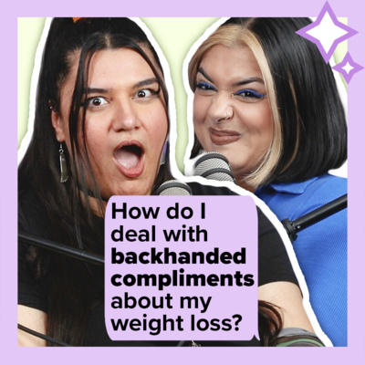 Why Weight Loss Compliments Suck episode artwork