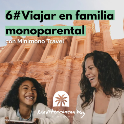 6# Cómo viajar con niños siendo madre soltera - El Podcast de MW