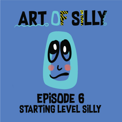 6: Starting Level Silly