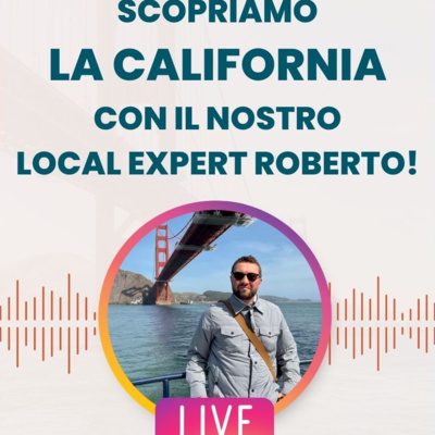 California: intervista al nostro Local Expert Roberto