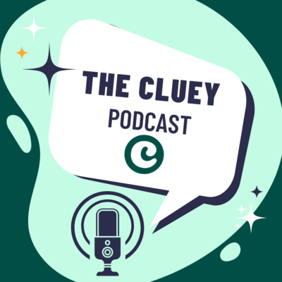 Welcome To The Cluey Podcast!