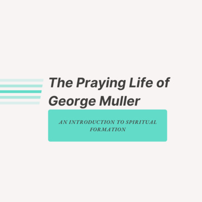 Rhythms of Devotion: The Praying Life of George Muller episode artwork