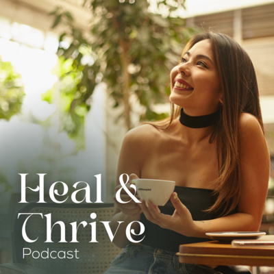 EP 1| Intro to Heal and Thrive!