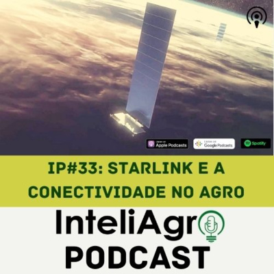 IP#33 - Starlink e a Conectividade no Agro