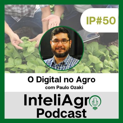 O Digital no Agro com Paulo Ozaki