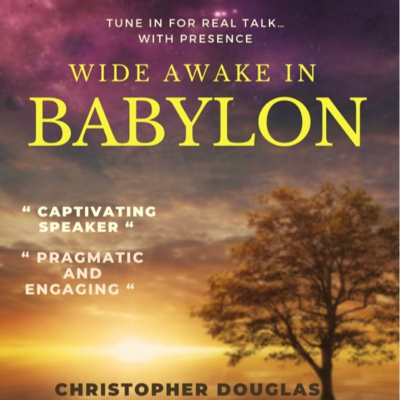 Wide Awake in Babylon