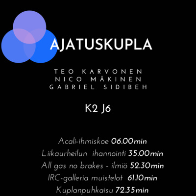 Acali-ihmiskoe, liikatreenaamisen ihannointi, all gas no brakes & IRC-galleria muistelot - Ajatuskupla K2 J6