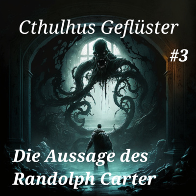 #3 Cthulhus Geflüster- Die Aussage des Randolph Carter