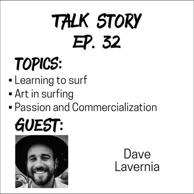 Talk Story 32 with Dave Lavernia