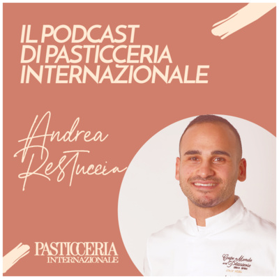 Il Podcast di Pasticceria Internazionale