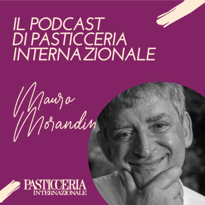 Il Podcast di Pasticceria Internazionale