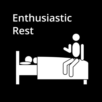 Enthusiastic Rest: Show Trailer