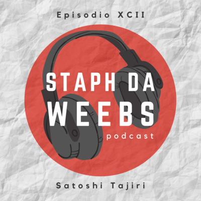Staph Da Weebs Podcast