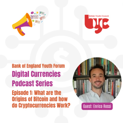 Episode 1: What are the Origins of Bitcoin and how do Cryptocurrencies Work?