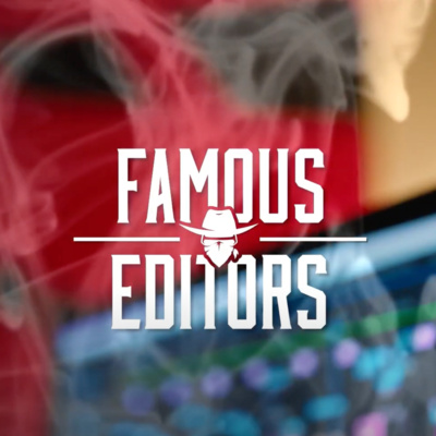 Famous Editors Podcast by Trainrobber