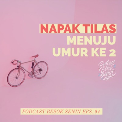 Napak Tilas // Besok Senin Eps 94 // 2 September 2018