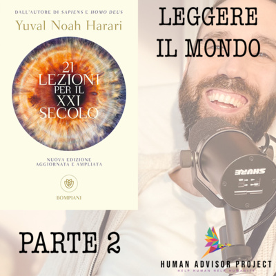 21Lezioni per il XXI Secolo Parte 2 (Harari)