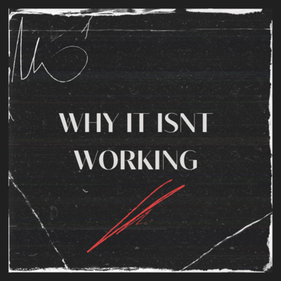 Why it isnt working  episode artwork