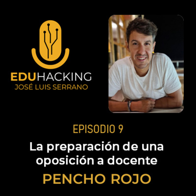 Pencho Rojo. La preparación de una oposición a docente #9 episode artwork