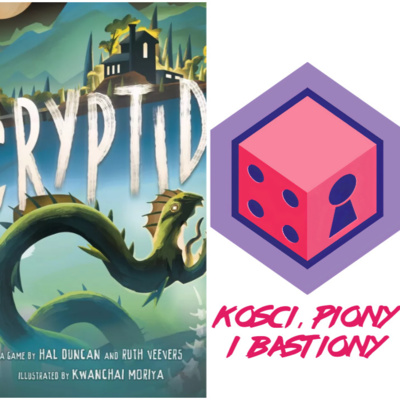 33 - Cryptid vs The Search for Planet X Recenzja - Ten w którym Piotrek wraca w ostatniej chwili