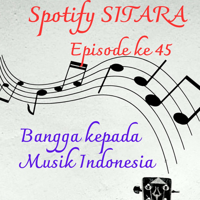 Bangga kepada Musik Indonesia# EPS 45