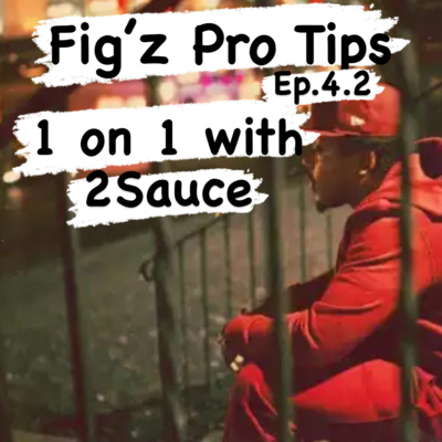 Fig’z Pro Tips