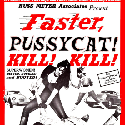 To The Devil a Daughter: Episode 1: Faster Pussycat, Kill! Kill! (1965) & Vixen (1968)