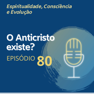 80. O Anticristo existe?