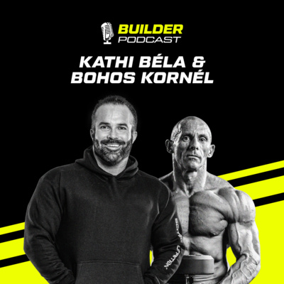 Legendák régen és most - Kathi Béla és Bohos Kornél | Builder Podcast🎙️ 1. rész episode artwork