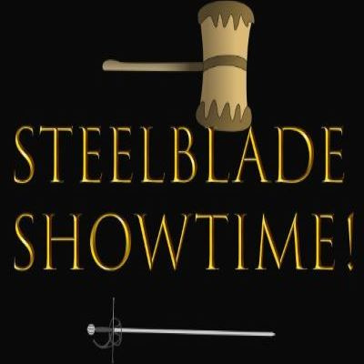 SteelBlade Show Time!