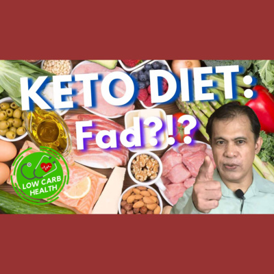 002: Is KETOGENIC DIET a Fad? (The SCIENCE of the KETOGENIC DIET)