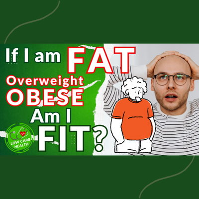 012: Can You Be FAT, Yet HEALTHY? (The Metabolically Healthy Obese/MHO vs Unhealthy Obese/MUO)