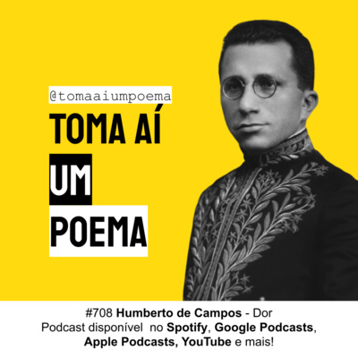 708 | Humberto de Campos - Dor | Poesia Brasileira episode artwork