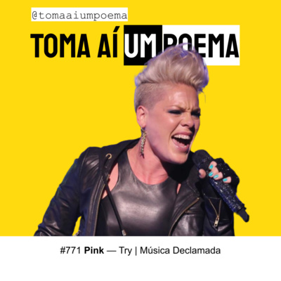 771 | Pink — Try | Música Declamada episode artwork
