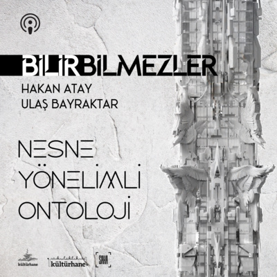 BilirBilmezler#8- Graham Harman: Nesne Yönelimli Ontoloji (Hakan Atay & Ulaş Bayraktar)