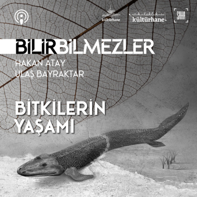 BilirBilmezler#9- Emanuele Coccia: Bitkilerin Yaşamı - Bir Karışım Metazifiği (Hakan Atay & Ulaş Bayraktar)