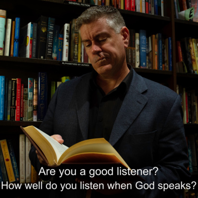 BNP #7: Are You a Good Listener? How Well Do You Listen When God Speaks? episode artwork