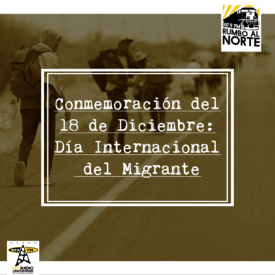 07. Conmemoración del 18 de Diciembre: Día Internacional del Migrante